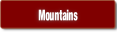 Mountains.